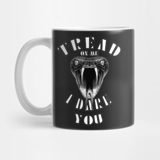 TREAD ON ME I DARE YOU Mug